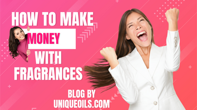 Different Ways to Use Fragrance Oils to Make Money
