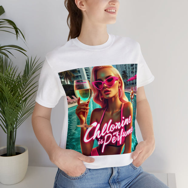Chlorine is my Perfume - South Beach Version T-shirt by Fashion Junky