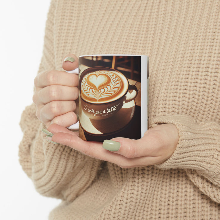 I Love You Latte Ceramic Mug 11 oz or 15 oz Romantic Gift for Coffee Lovers