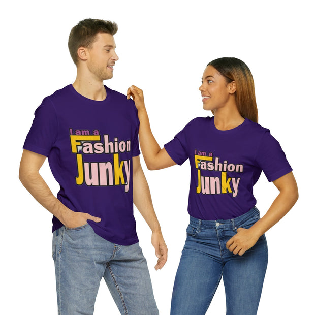 I am a Fashion Junky!! T-Shirt