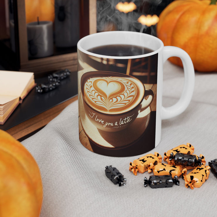 I Love You Latte Ceramic Mug 11 oz or 15 oz Romantic Gift for Coffee Lovers