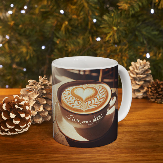 I Love You Latte Ceramic Mug 11 oz or 15 oz Romantic Gift for Coffee Lovers