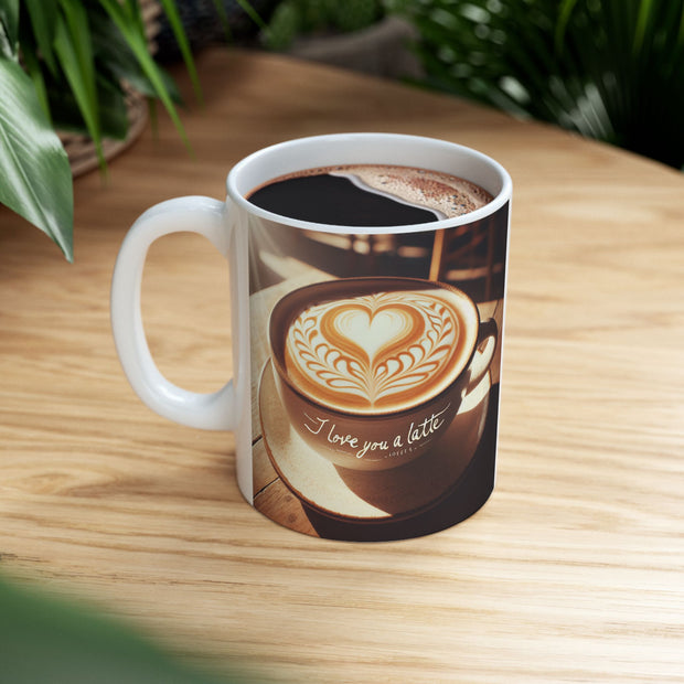 I Love You Latte Ceramic Mug 11 oz or 15 oz Romantic Gift for Coffee Lovers