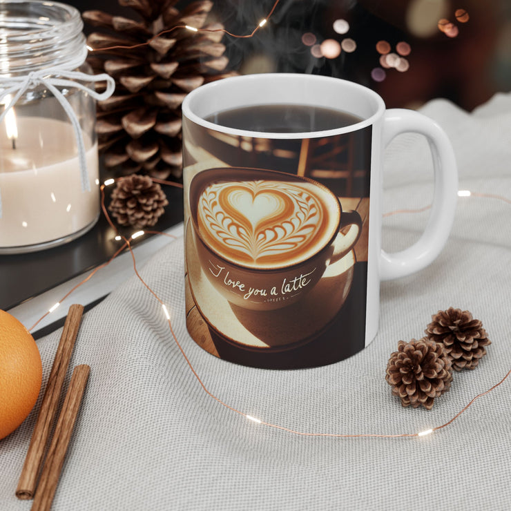 I Love You Latte Ceramic Mug 11 oz or 15 oz Romantic Gift for Coffee Lovers